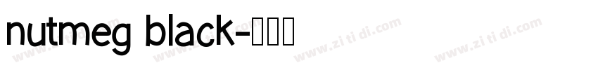 nutmeg black字体转换